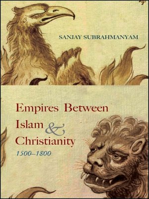 cover image of Empires between Islam and Christianity, 1500-1800